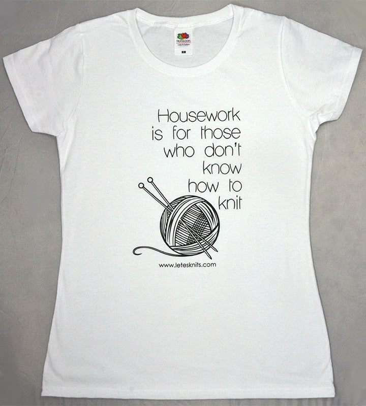 T-shirt - housework is for those who...